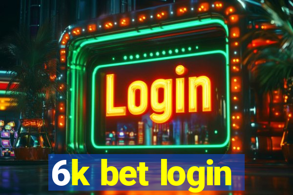 6k bet login